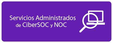 Servicios Administrados de CiberSOC y NOC